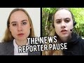 The news reporter pause