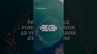 Paddle Circle Formed To Honor 12-Year-Old Shark Attack Victim