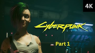 Cyberpunk 2077 Gameplay Walkthrough Part 1 [4K 60FPS]