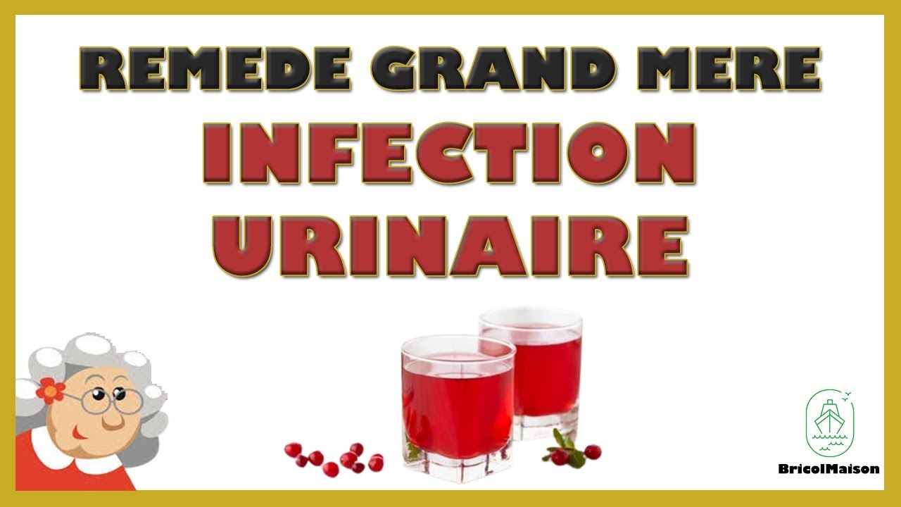 Remede grand mere infection urinaire YouTube — free download