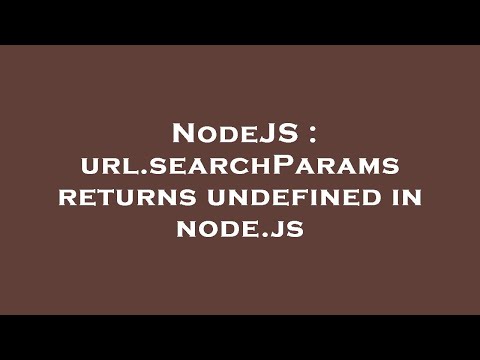 NodeJS : url.searchParams returns undefined in node.js