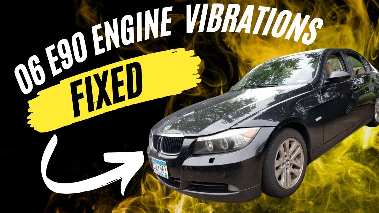 BMW 2006 E90 Engine Vibrations Fixed! YouTube