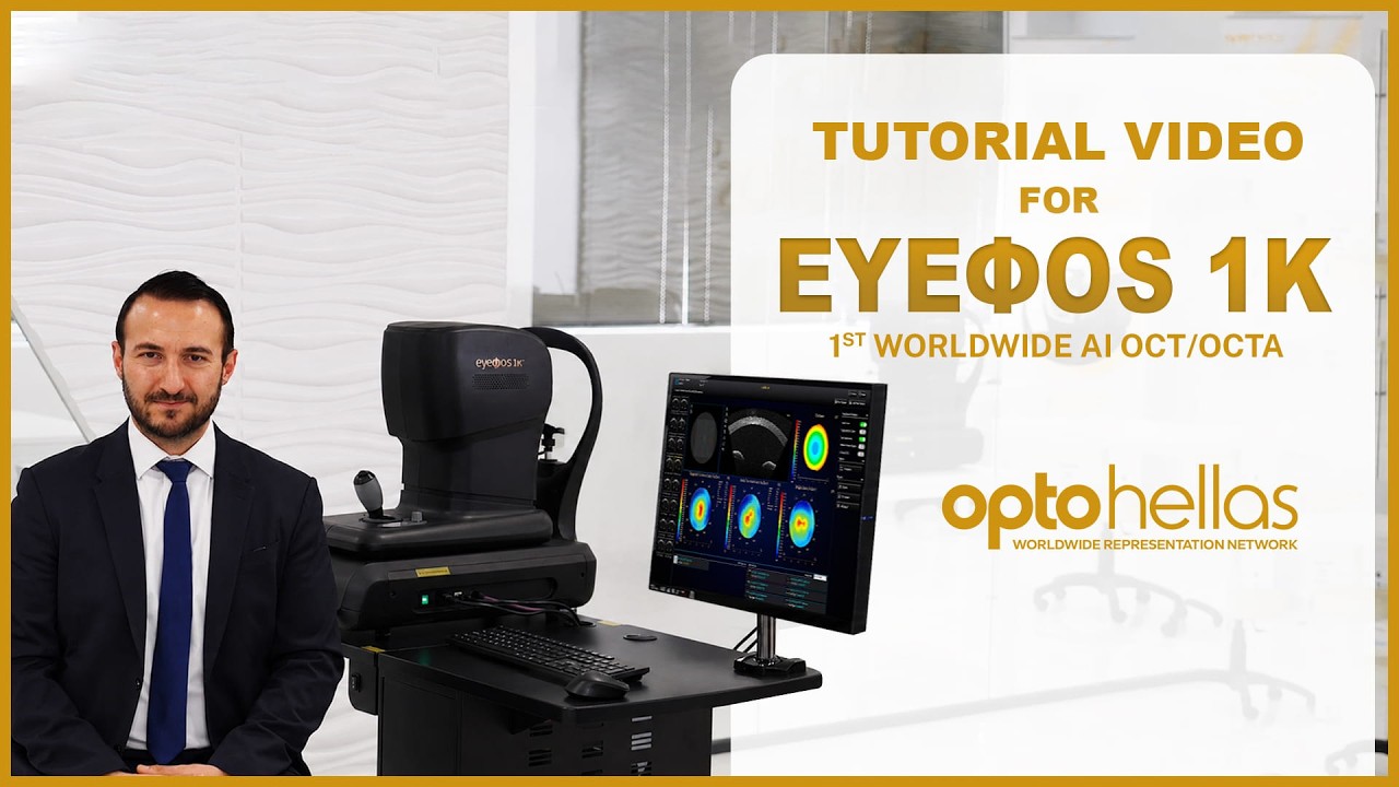 OPTO HELLAS: VIDEO TUTORIAL OF EYEΦOS 1K AI OCT/OCTA