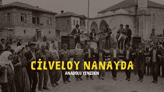 Cilveloy Nanayda (Hoy Nanayda) Anadolu Rock Cover Anadolu Yeniden