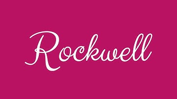 Learn how to Sign the Name Rockwell Stylishly in Cursive Writing