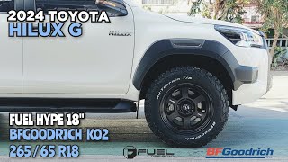Fuel Hype 18' wrapped with BFGoodrich ko2 265/65  R18 on 2024 Toyota Hilux G @ RNH Tire Supply