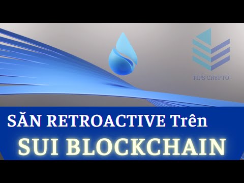 #1 HƯỚNG DẪN SĂN AIRDROP TRÊN SUI BLOCKCHAIN – TIPS CRYPTO Mới Nhất