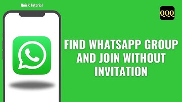 How To Find WhatsApp Group And Join Without Invitation