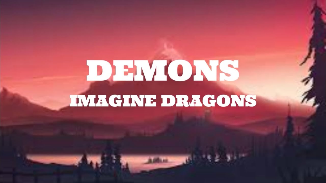 Imagine Dragons - Demons (Lyrics)