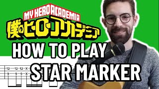 【TAB】「Star Marker」KANA-BOON  ーMy Hero Academia Season 4 Opening 2 GUITAR TUTORIAL