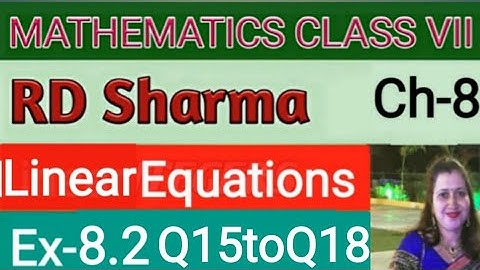 RD Sharma Class VII Maths|Class 7 RD Sharma Solutions|Linear Equations in One Variable|Ex8.2 15toQ18