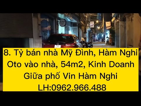 8 tỷ bán nhà Mỹ Đình, bán nhà Hàm Nghi, oto vào nhà-vòng quanh,54m2, 4 tầng,kinh doanh.LH 0962966488