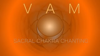 Sacral Chakra Meditation at 417 Hz - VAM Mantra Chanting Svadhisthana 1Hr