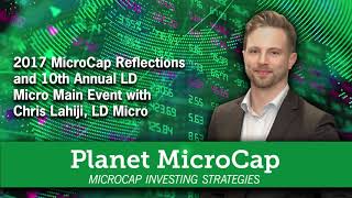 2017 MicroCap Reflections and 10th Annual LD Micro Main Event with Chris Lahiji, LD Micro