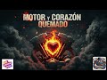 Motor y Corazón Quemado