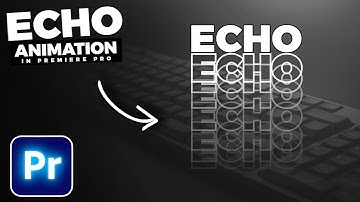 ECHO Text Effect ANIMATION In Premiere Pro