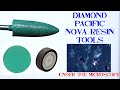 Diamond pacific nova resin tools what is it and how do they work microscope investigation