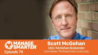 Manage Smarter 76: Core Values — The Road to Ruin or Success