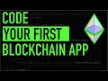  code your first blockchain app