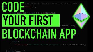 Code your first Blockchain app