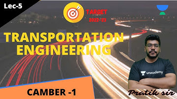 Camber | Target - 2022-23 | L:5 | Transport Engineering | Pratik Mishra Sir