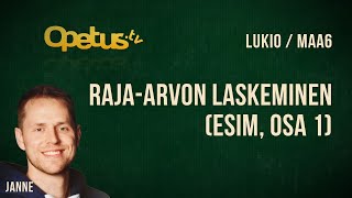 Raja-arvon laskeminen (esim, osa 1)