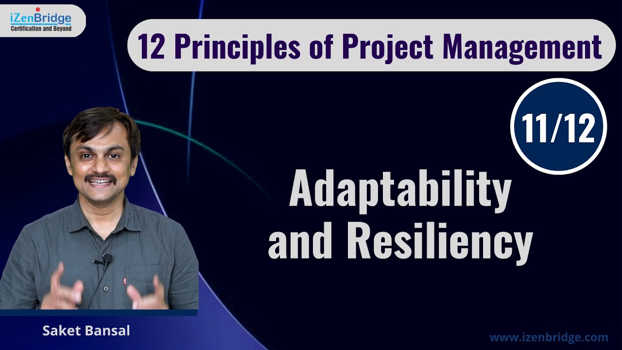 PM Principles : 11 Adaptability and Resiliency