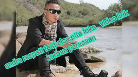 ANDRA RESPATI FEAT ELSA PITALOKA-KORBAN PERASAAN