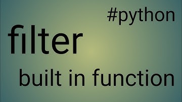 filter built in function python