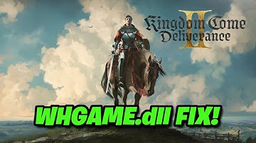 Kingdom Come Deliverance II KCD2 Error Failed To Load The Game DLL "WHGame.dll" FIX🎮🔥
