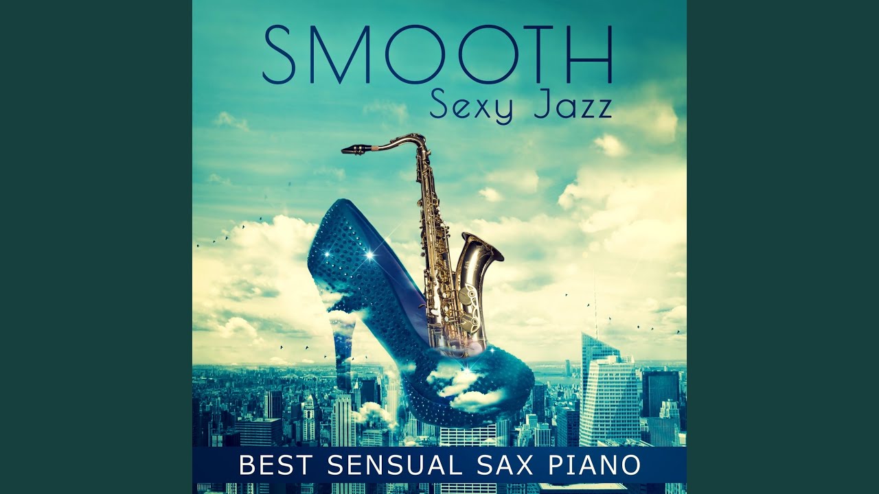 Smooth Sexy Jazz Youtube 