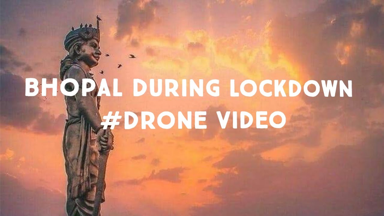 Bhopal During Lockdown | Bhopal Drone View | City of Lakes | Bhopal ...