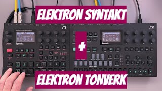 Elektron Tonverk x Syntakt // The "Using the Tonverk as an Effects Bus" Jam
