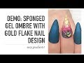 Sponge Gradient and Gold Flake Nail Design
