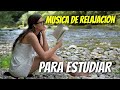 Musica Relajante Para Estudiar, Concentrate y Memoriza Como Nunca Antes