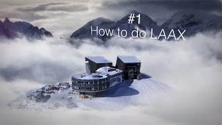 LAAX the Guide #1 - H๐w to do LAAX