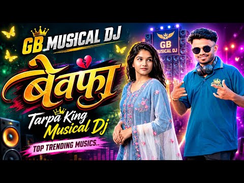Bewafa Jaan ⚡🌍 GB MUSICAL DJ TARPA KING MUSICAL DJ