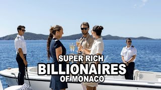 Super Rich Billionaires of Monaco: Super Rich Billionaires of Monaco: From Princes to Pop Stars