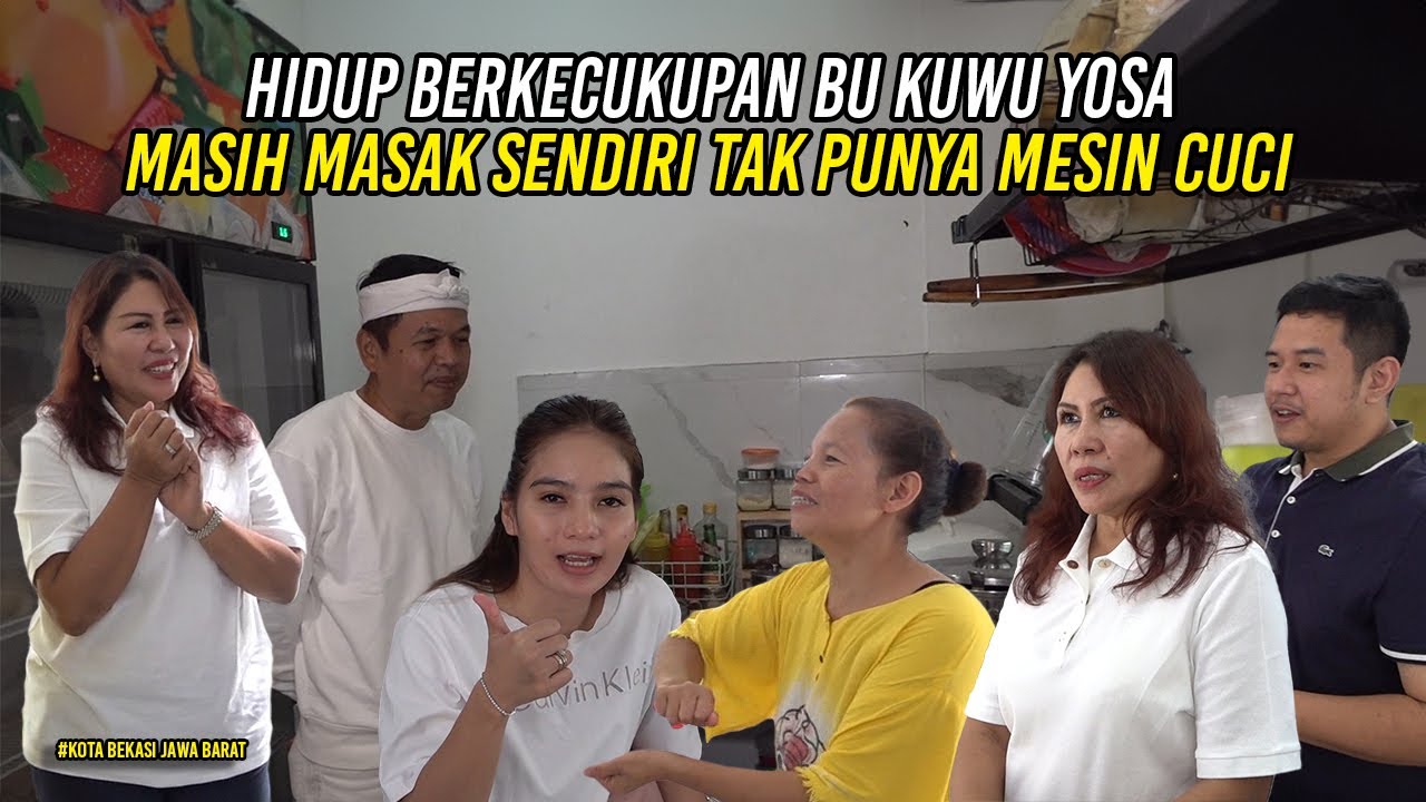 MESKI HIDUP BERKECUKUPAN BU KUWU YOSA MASIH MASAK SENDIRI DAN TIAK PUNYA MESIN CUCI
