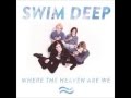 Swim Deep - Where the Heaven Are We full whole album