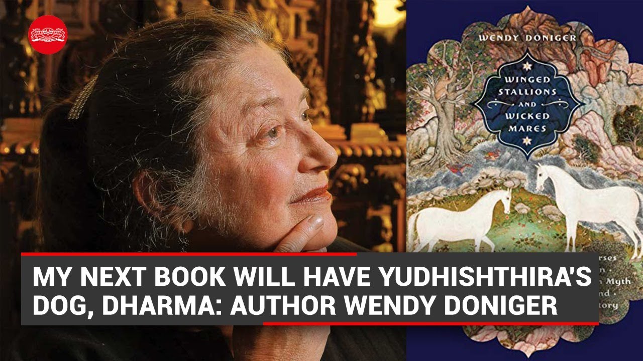In Conversation with Wendy Doniger: 'My next book will have Yudhishthira's dog, Dharma'