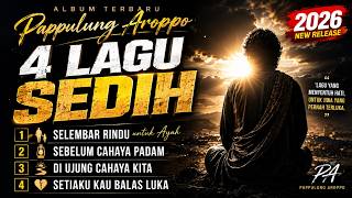 Download lagu ALBUM TERBARU PAPPULUNG AROPPO 2026 – 4 LAGU SEDIH YANG MENYENTUH HATI