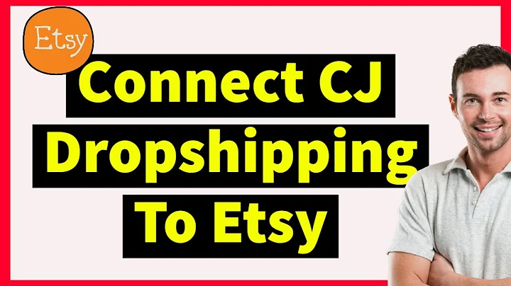 Step-by-Step Guide: Connect CJ Dropshipping to Etsy