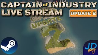 Steam Live Stream 🚛 Captain of Industry Update 2 🚜