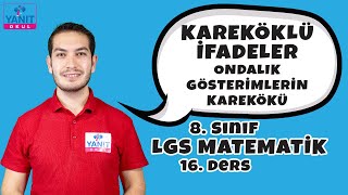 Ondalık Gösterimlerin Karekökü | Kareköklü İfadeler 5 | 2021 LGS Matematik Konuları #8mtmtk