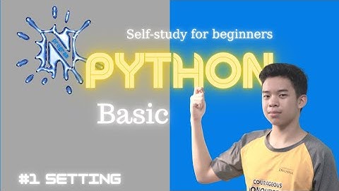 Lập Trình Cơ Bản PYTHON Tự Học Cho Người Mới Bắt Đầu