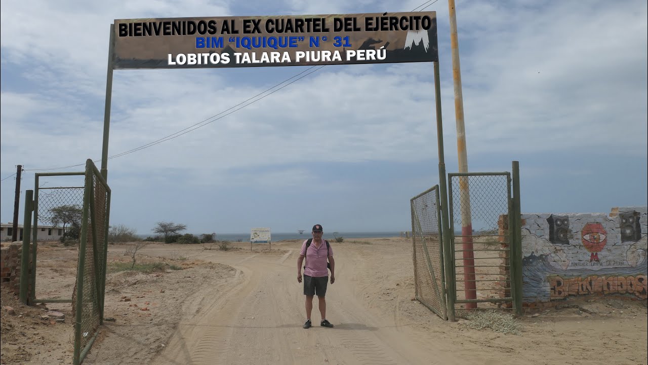 LOBITOS TALARA PIURA : EX CUARTEL DEL BATALLÓN DE INFANTERÍA MOTORIZADO ...