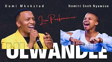 Dumi Mkokstad And Nomini Nyawose Live - Ulwandle lwababona begcwele inkazimulo