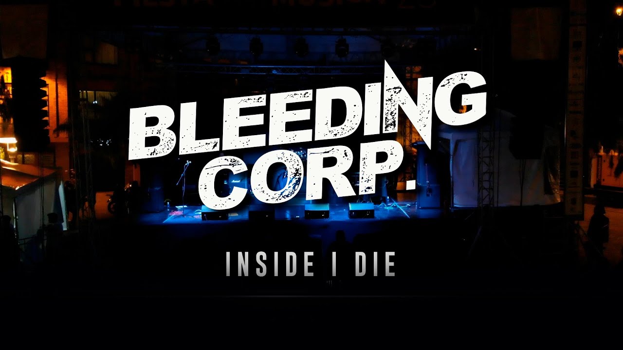 Watch Bleeding Corp. - Inside I Die (Official Video) on YouTube Watch Bleeding Corp. - Inside I Die (Official Video) on YouTube