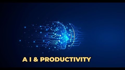 AI and Productivity: Your Ultimate Companion